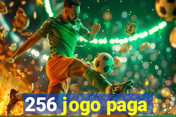 256 jogo paga